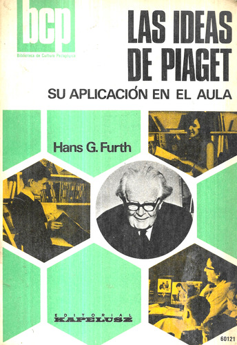 Las Ideas De Piaget Aplicación Aula / Hans G. Furth (Usado)