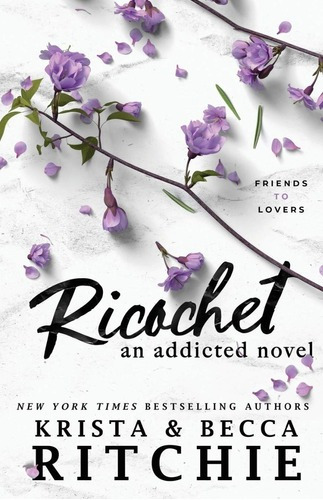 Ricochet: An Addicted Novel - Krista Ritchie - Original