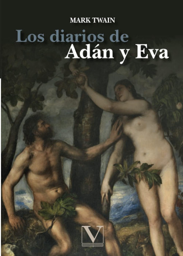 Libro: Los Diarios De Adán Y Eva (narrativa) (spanish Editio