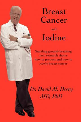 Libro Breast Cancer And Iodine - David Derry
