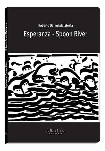 Esperanza-spoon River - Roberto Daniel Malatesta 