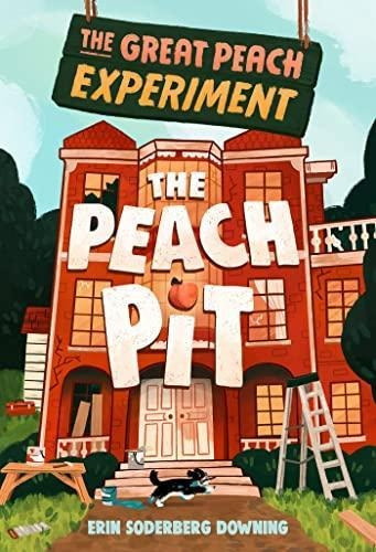 The Great Peach Experiment 2: The Peach Pit (libro En Inglés