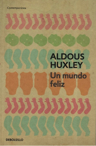 Un Mundo Feliz - Huxley