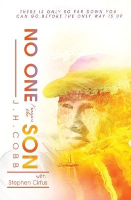 Libro No One Knows The Son : There Is Only So Far Down Yo...