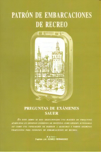 Patrãâ³n De Embarcaciones De Recreo Sauer. Preguntas, Exãâ¡menes, De Gomez Fernandez, Jose Antonio. Editorial Sauer,libros En Español