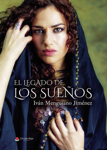 El Legado De Los Sueños: No, De Menguiano Jiménez, Iván.., Vol. 1. Grupo Editorial Círculo Rojo Sl, Tapa Pasta Blanda, Edición 1 En Inglés, 2019
