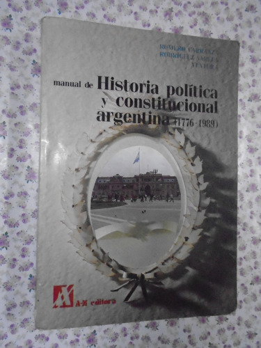 Historia Política Y Constitucional Argentina 1776-1989 Ed Az