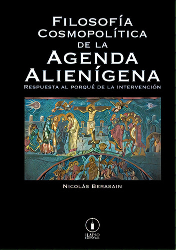 Filosofãâa Cosmopolãâtica De La Agenda Alienãâgena, De Berasain, Nicolás. Editorial Lulu Pr, Tapa Blanda En Español