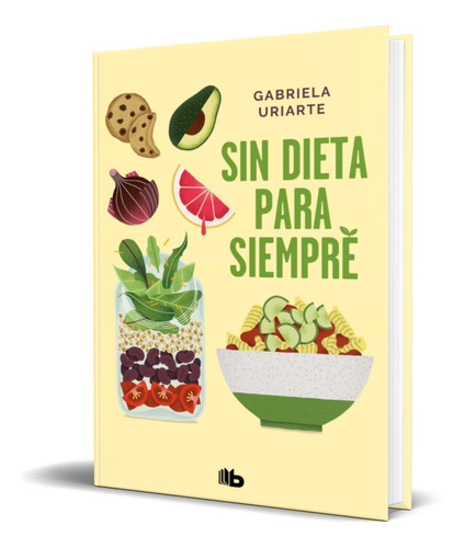 Libro Sin Dieta Para Siempre [ Gabriela Uriarte ] Original