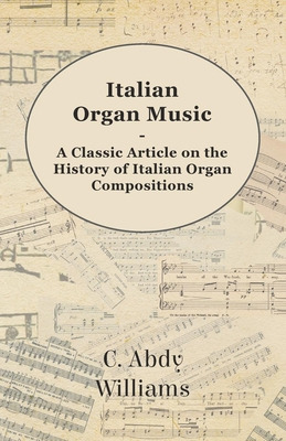 Libro Italian Organ Music - A Classic Article On The Hist...