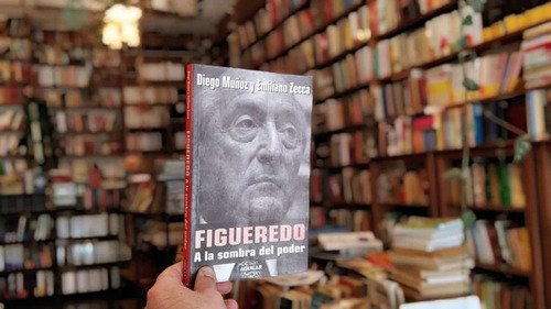 Figueredo. A La Sombra Del Poder. Diego Muñoz-emiliano Zecca