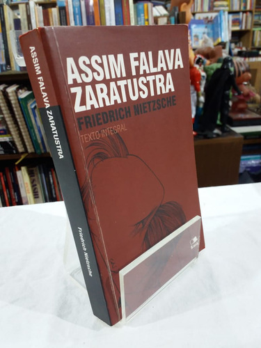 Livro Assim Falava Zaratustra - Livro Para Toda A Gente E Para Ninguém - Friedrich Nietzsche [2012]