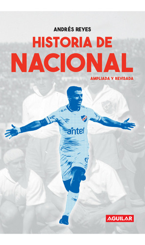 Historia De Nacional - Andrés Reyes