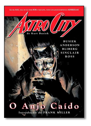 Astro City O Anjo Caido, De Kurt Busiek Brent E. Anderson  Will Blyberg  Alex Ross  Frank Miller.. Editora Devir Em Português