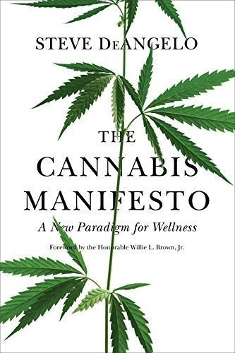 The Cannabis Manifesto A New Paradigm For Wellness -, de DeAngelo, Steve. Editorial North Atlantic Books en inglés