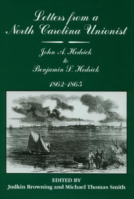 Libro Letters From A North Carolina Unionist: John A Hedr...