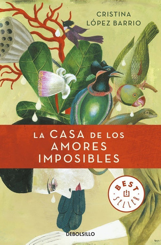 Libro La Casa De Los Amores Imposibles - Lopez Barrio, Crist