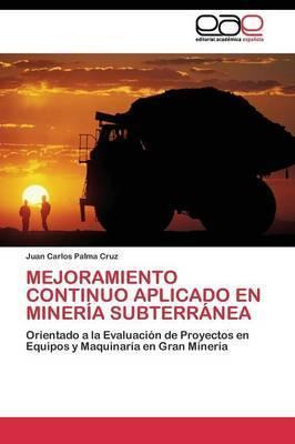 Libro Mejoramiento Continuo Aplicado En Mineria Subterran...