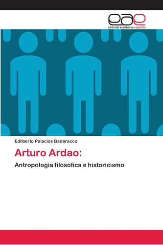 Libro: Arturo Ardao:: Antropología Filosófica E Historicismo