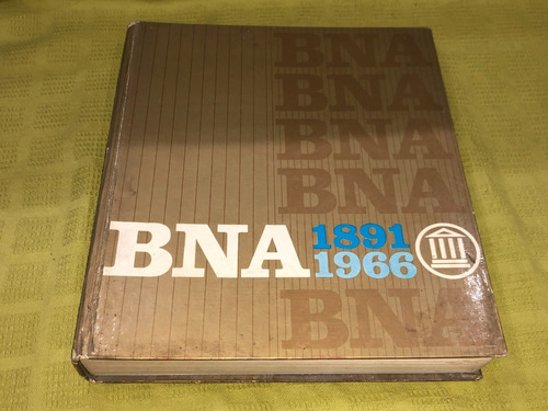 Banco De La Nación Argentina En Su 75 Aniversario 1891 1966