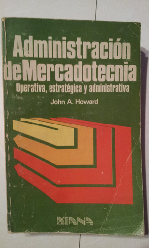 Administración De Mercadotécnia - John A. Howard - 1979