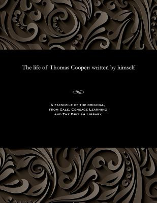 Libro The Life Of Thomas Cooper: Written By Himself - Coo...