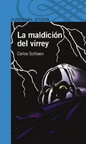 Libro - Maldicion Del Virrey (serie Azul) - Schlaen Carlos 