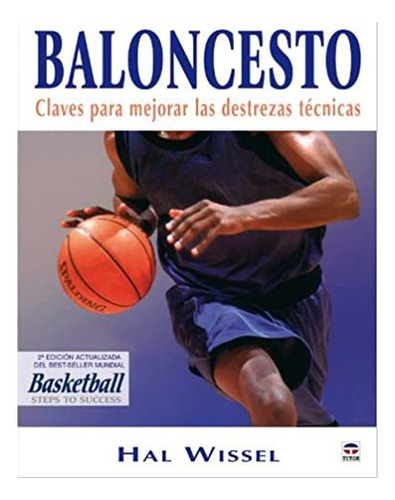 Libro Baloncesto Claves Para Mejorar Las Destrezas Tecnicas