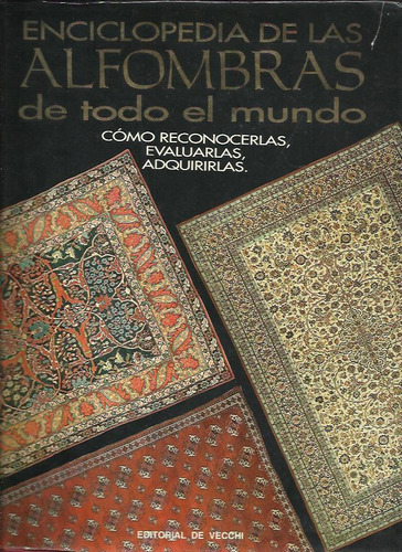 Enciclopedia De Las Alfombras De To El Mundo