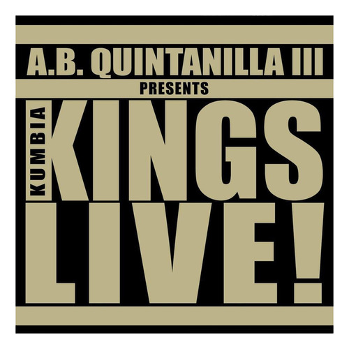 Cd Kumbia Kings Live - A.b. Quintanilla & Kumbia Kings