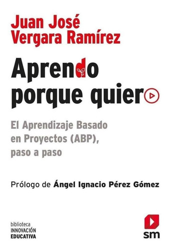 Libro: Aprendo Porque Quiero. Vergara Ramirez, Juan Jose. Sm