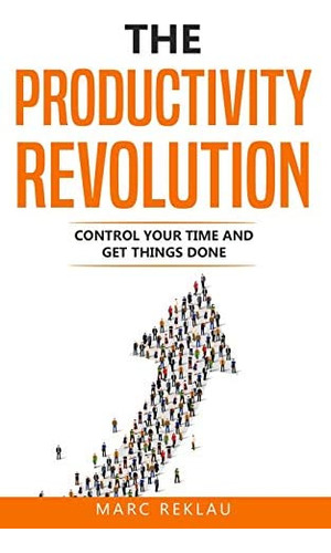 Libro: The Productivity Revolution: Control Your Time And