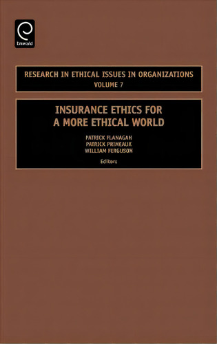 Insurance Ethics For A More Ethical World, De Patrick Flanagan. Editorial Emerald Publishing Limited, Tapa Dura En Inglés