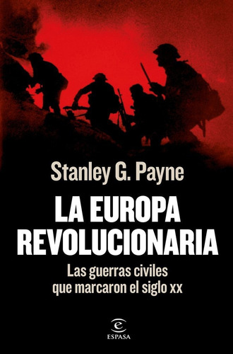 La Europa Revolucionaria, De Stanley G. Payne. Editorial Espasa Calpe En Español