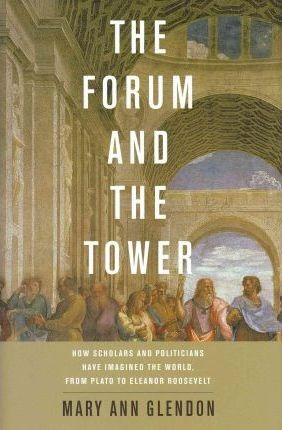 The Forum And The Tower - Mary Ann Glendon