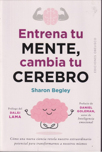 Entrena Tu Mente Cambia Tu Cerebro Sharon Beagley 