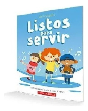 Listos Para Servir - Escuela Bíblica - Niños En Edad Escolar