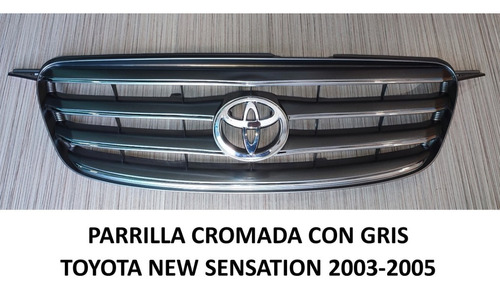 Parrilla Cromada Con Gris Corolla New Sensation 2003-2005