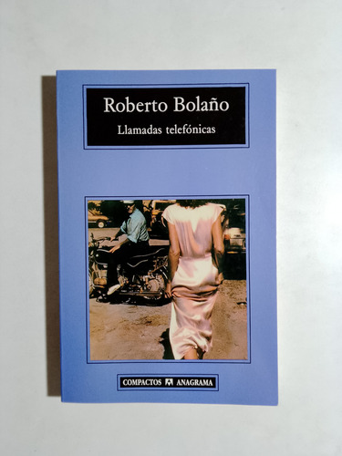 Roberto Bolaño - Llamadas Telefónicas