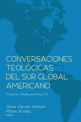 Libro Conversaciones Teol Gicas Del Sur Global Americano ...