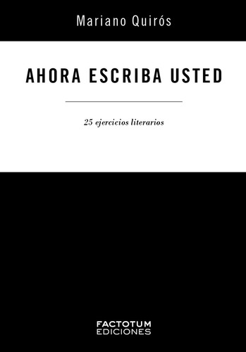 Ahora Escriba Usted - Quiros, Mariano