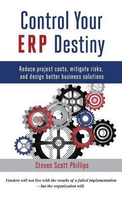Libro Control Your Erp Destiny : Reduce Projects Costs, M...