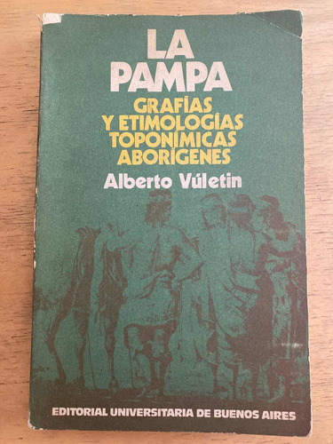 La Pampa Grafias Y Etimologias Toponimicas Aborige- Vuletin