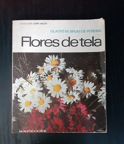 Flores De Tela | Glady M. Brum De Pereira