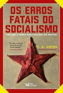 Os Erros Fatais Do Socialismo Por Que A Teoria Não Funciona