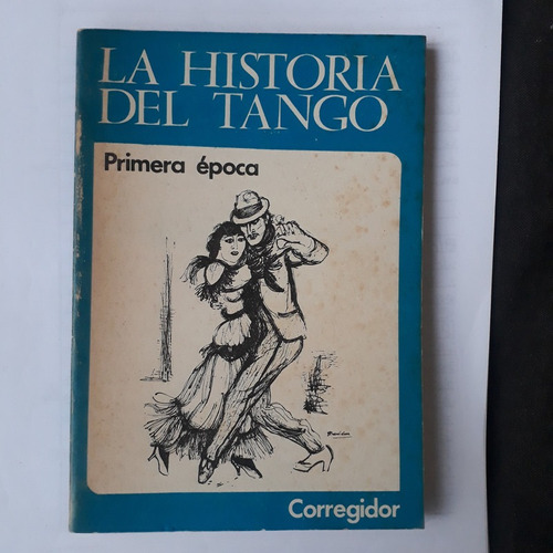 La Historia Del Tango - Primera Epoca - Tomo 2