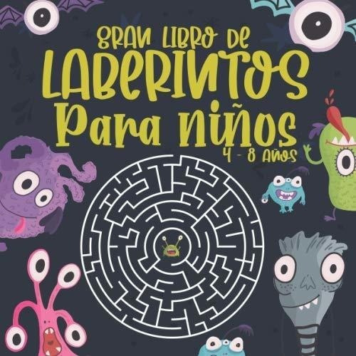 Gran Libro De Laberintos Para Niños 4 -8 Años 80., De Publicacion, Dammy Kids. Editorial Independently Published En Español