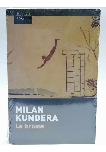 La Broma - Milán Kundera  