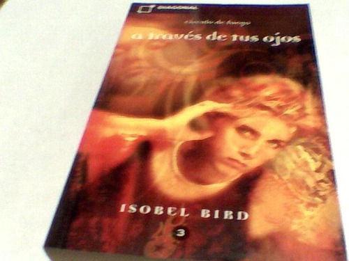 Isobel Bird - A Traves De Tus Ojos (c249)