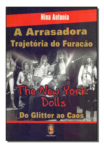 Libro Arrasadora Trajetoria Do Furacao New York Dolls De Ant